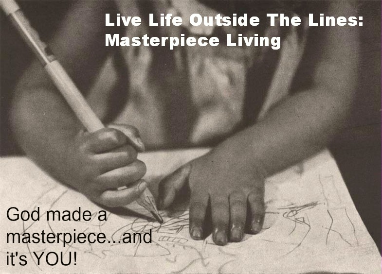 Live Life Outside The Lines: Masterpiece Living