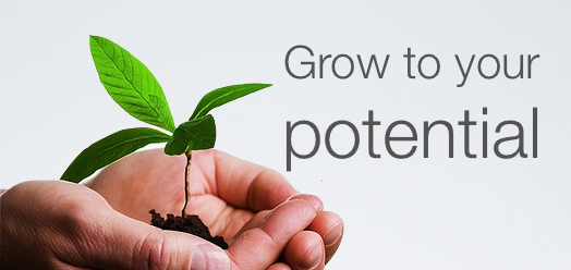 Grow to reach your full potential