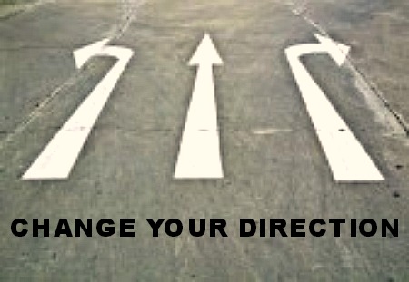 Change your thoughts, change your direction